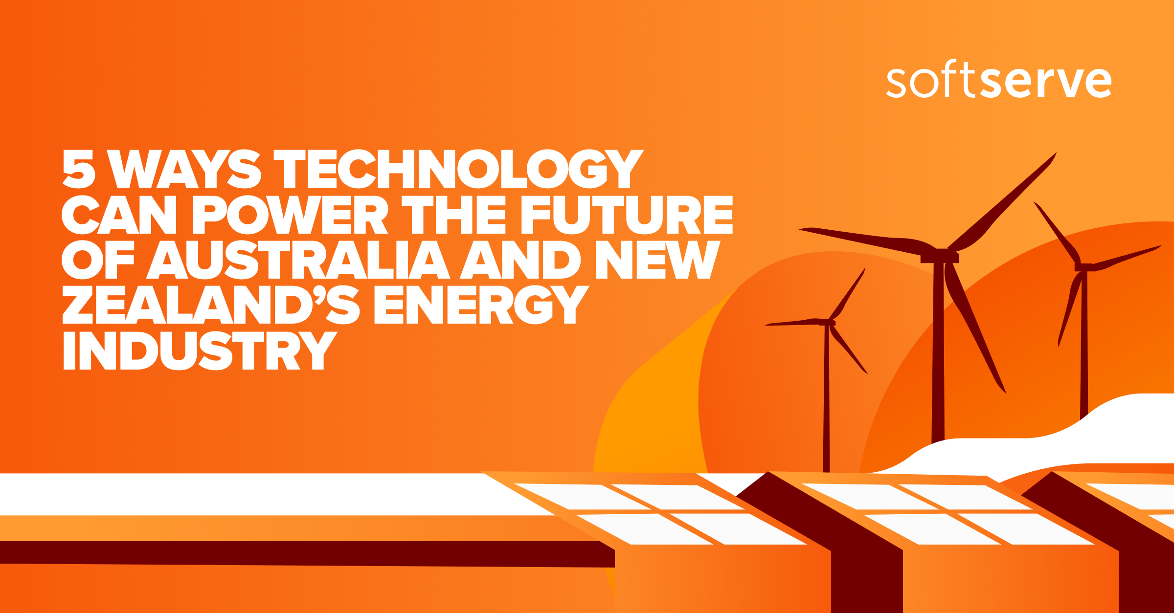 Tech ideas for Australia’s and New Zealand’s energy future | SoftServe 