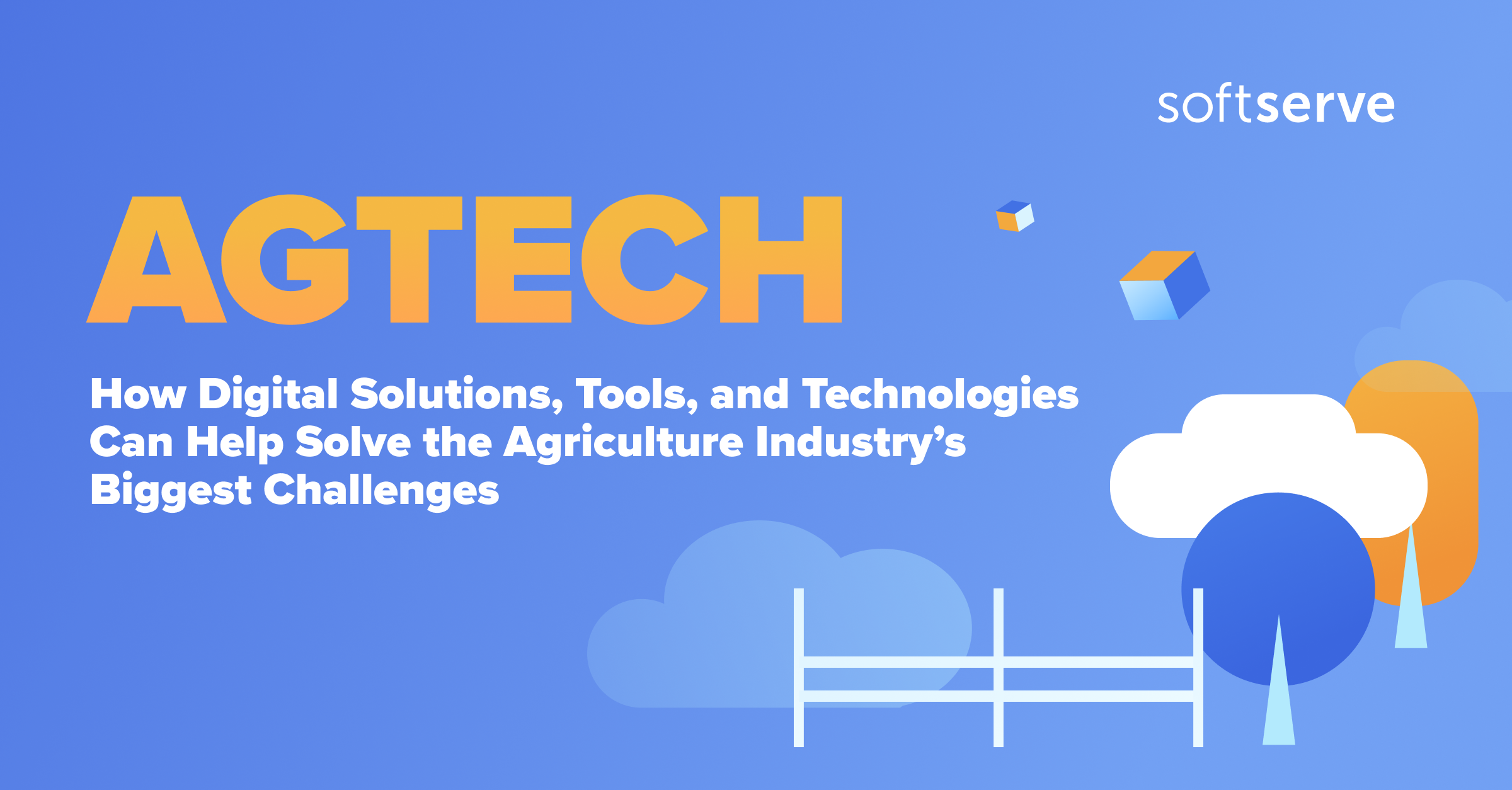 agtech-smart-solutions-for-agriculture-s-major-challenges-softserve